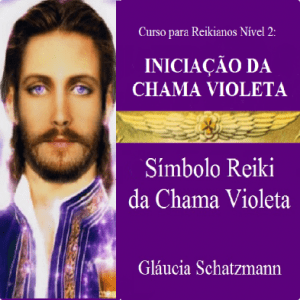 CURSO DE INICIAÇÃO DA CHAMA VIOLETA - REIKI