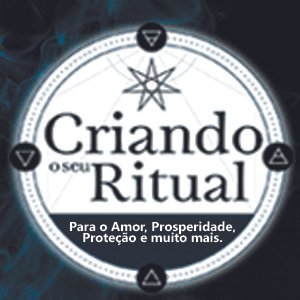 Curso Online Criando o seu Ritual para o Amor, Prosperidade, Proteção e muito mais.