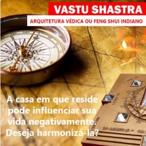 VASTI SHASTRA: ARQUITETURA VÉDICA OU FENG SHUI INDIANO
